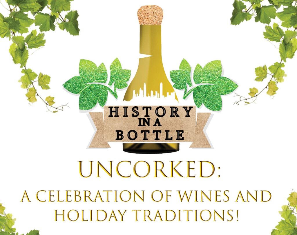 Uncorked – A Celebration of Wines and Holiday Traditions!